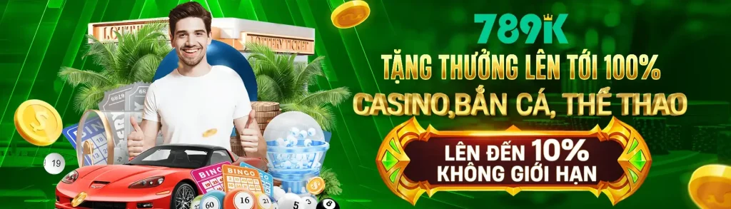 789K TẶNG THƯỞNG HỘI VIÊN MỚI LÊN TỚI 100%